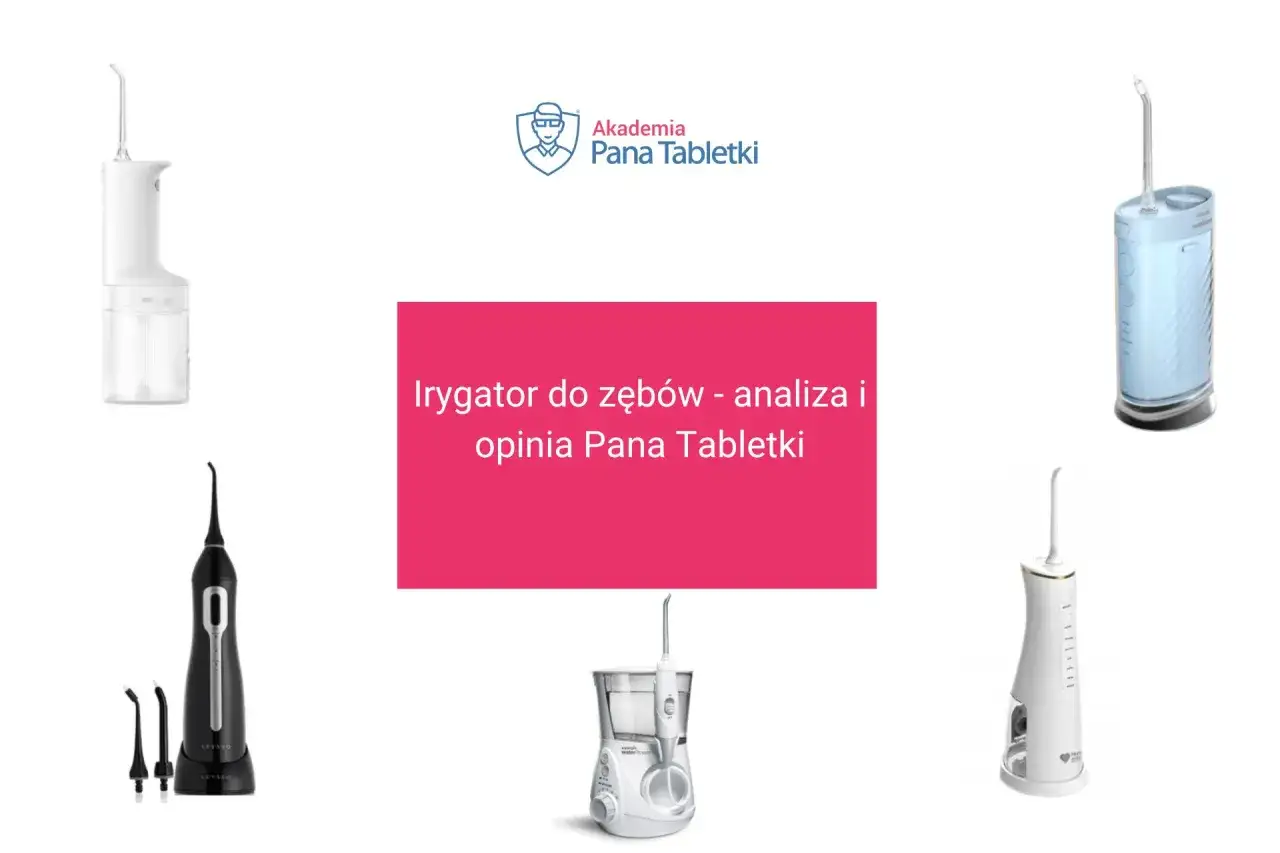 Irygator ranking: analiza i opinia Pana Tabletki. Na zdjęciu różne modele irygatorów do zębów.